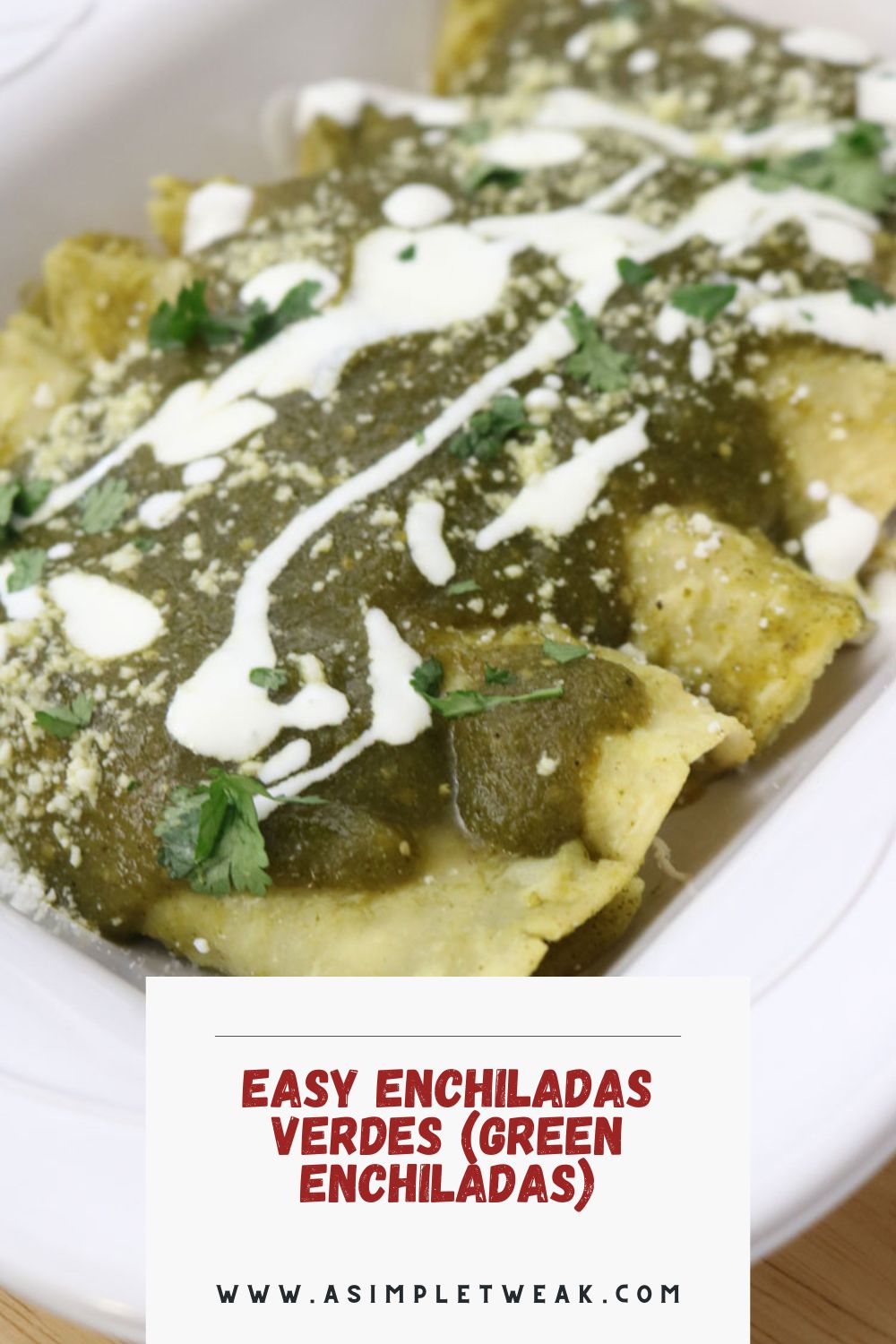EASY ENCHILADAS VERDES (GREEN ENCHILADAS) EASY ENCHILADAS VERDES (GREEN ENCHILADAS)
